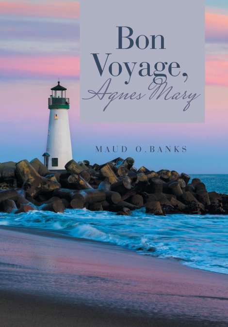Bon Voyage, Agnes Mary