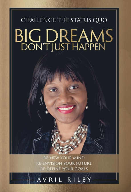 Big Dreams Don’t Just Happen