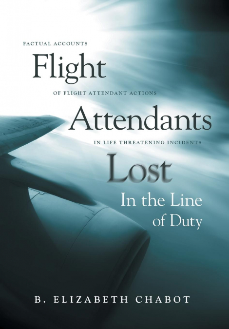 Flight Attendants Lost In the Line of Duty