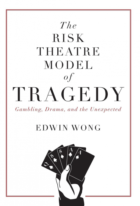 The Risk Theatre Model of Tragedy