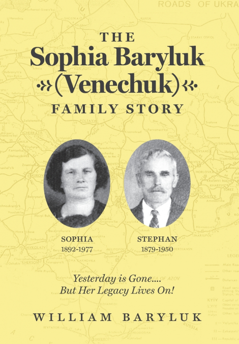 The Sophia Baryluk (Venechuk) Family Story