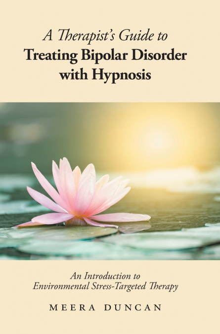 A Therapist’s Guide To Treating Bipolar Disorder With Hypnosis
