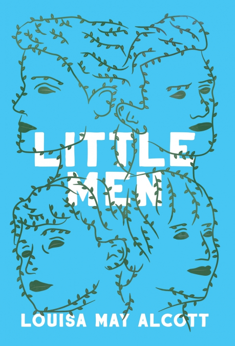 Little Men;Or; Life at Plumfield with Jo’s Boys