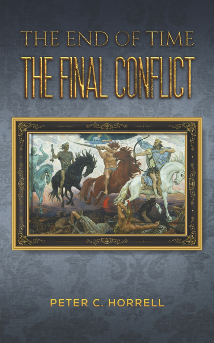 The End of Time The Final Conflict