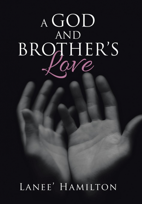 A GOD AND BROTHER’S LOVE