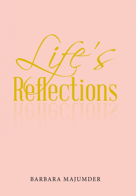 Life’s Reflection