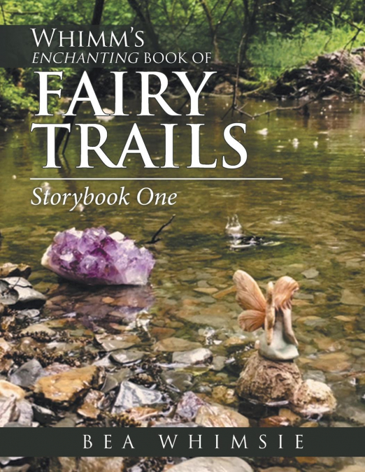 Whimm’S Enchanting Book of Fairy Trails