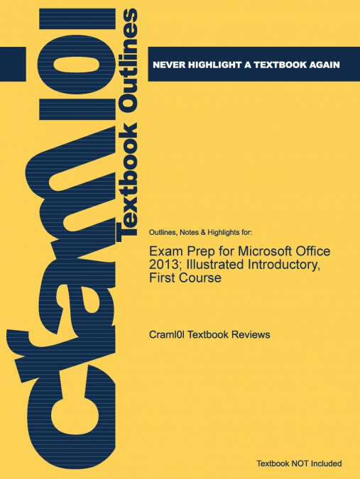 Exam Prep for Microsoft Office 2013; Illustrated Introductory, First Course
