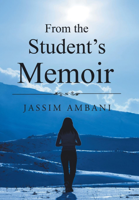 From the Student’s Memoir