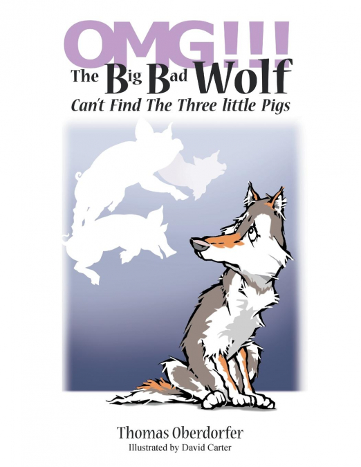 OMG!!! The Big Bad Wolf Can’t Find The Three Little Pigs