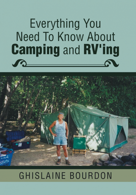Everything You Need to Know About Camping and RV’ing