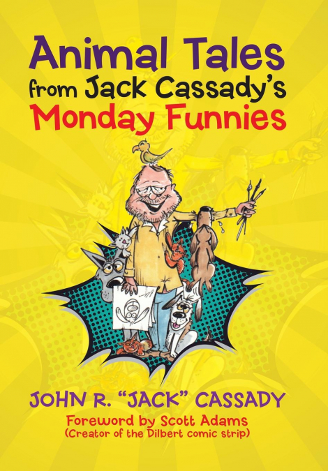 Animal Tales from Jack Cassady’s Monday Funnies