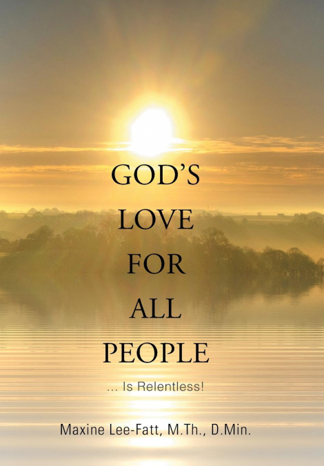 God’s Love for All People . . .