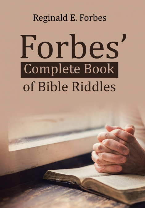 Forbes’ Complete Book of Bible Riddles