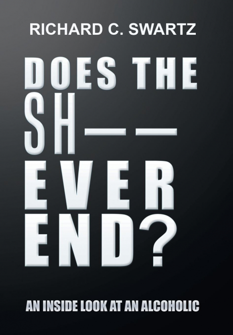 Does the Sh-- Ever End?