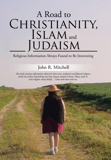 A Road to Christianity, Islam and Judaism