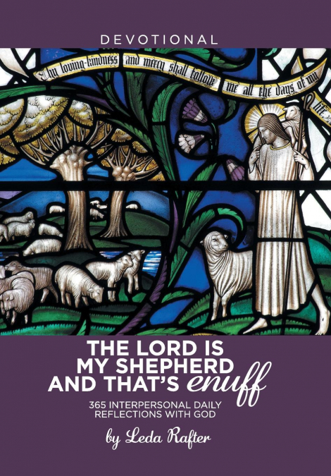The Lord Is My Shepherd and That’s Enuff