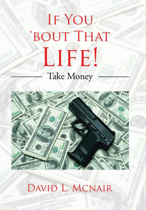 If You ’Bout That Life!