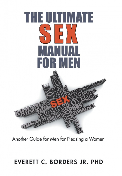The Ultimate Sex Manual for Men