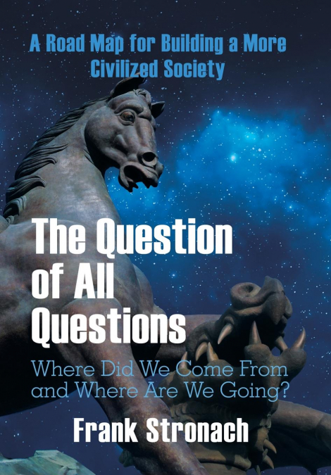 The Question of All Questions