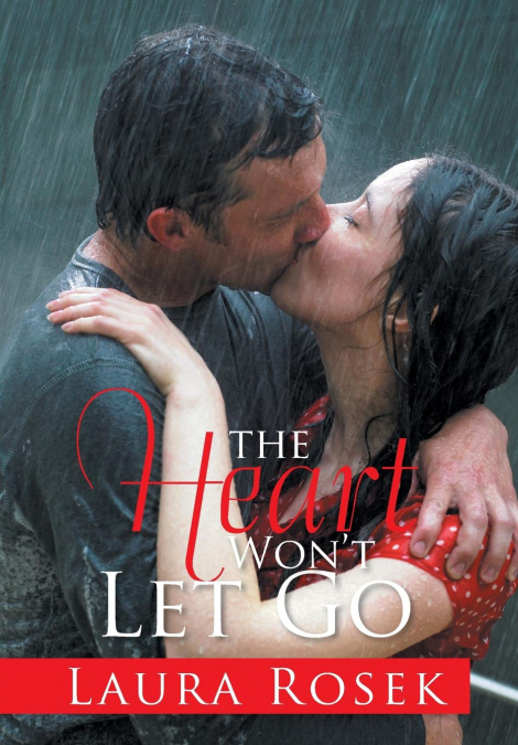 The Heart Won’t Let Go