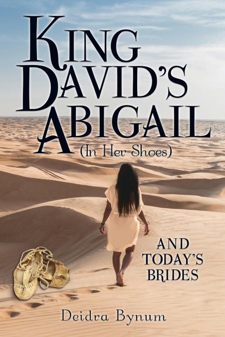 King David’s Abigail (In Her Shoes)