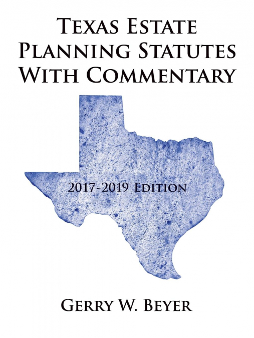 Texas Estate Planning Statutes with Commentary
