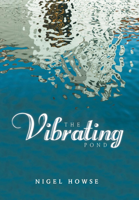 The Vibrating Pond