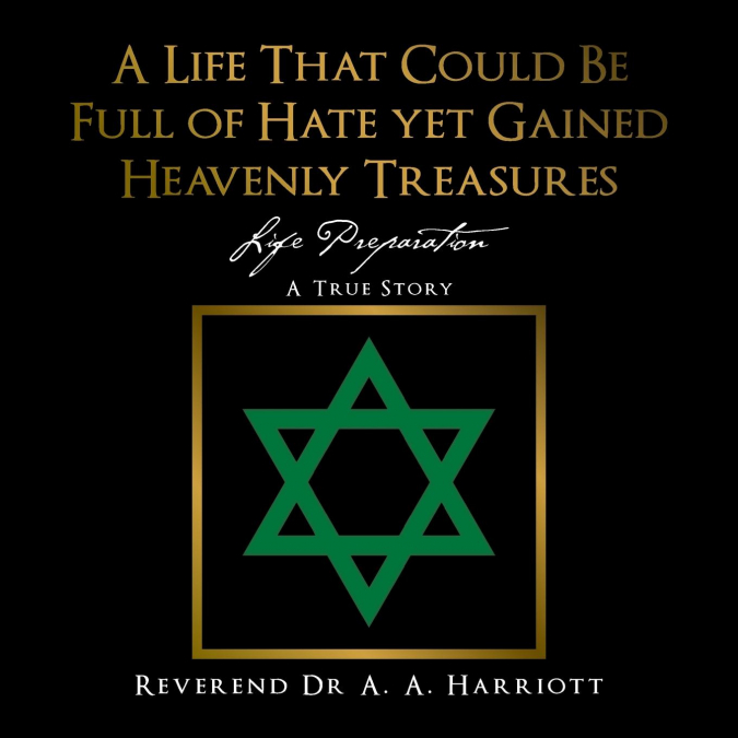 A Life That Could Be Full of Hate yet Gained Heavenly Treasures