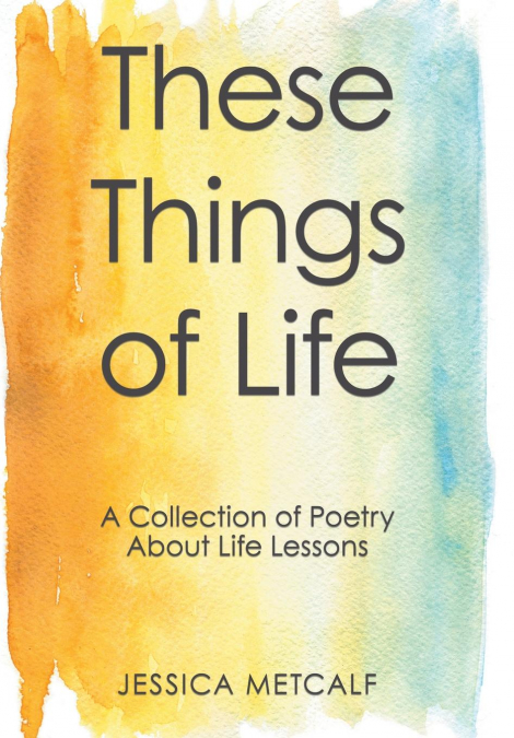 These Things of Life