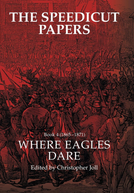 The Speedicut Papers Book 4 (1865-1871)
