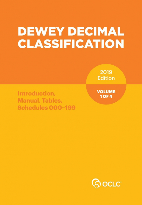 Dewey Decimal Classification, January 2019, Volume 1 of 4