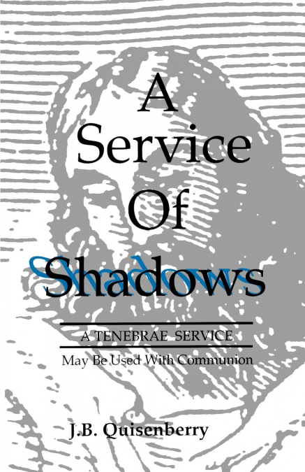 Service of Shadows