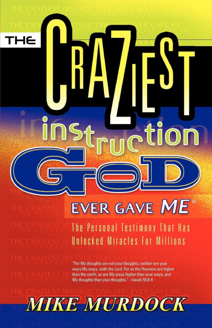 The Craziest Instruction God Ever Gave Me