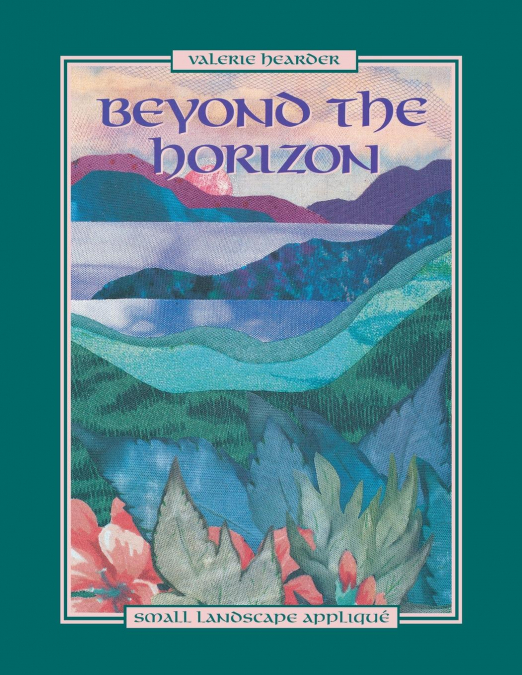 Beyond the Horizon. Small Landscape Appliqu - Print on Demand Edition
