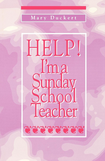 Help! I’m a Sunday School Teacher