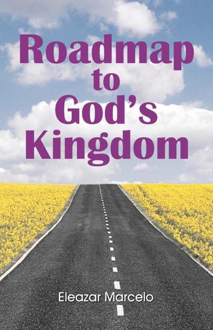 Roadmap to God’s Kingdom