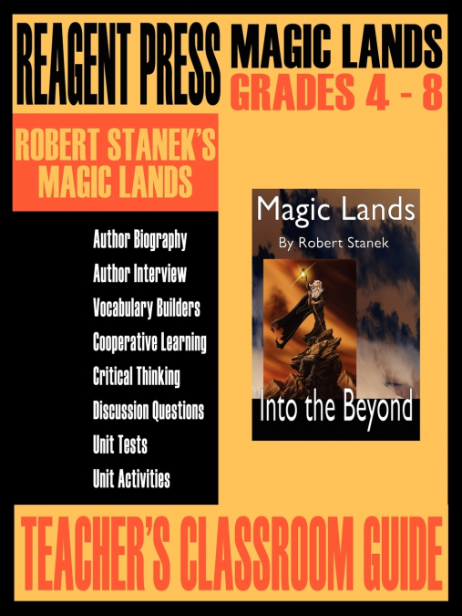Teacher’s Classroom Guide to Robert Stanek’s Magic Lands