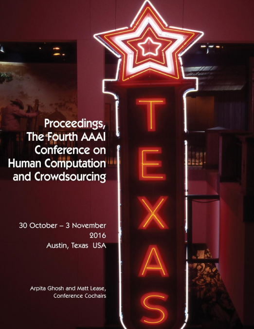 Proceedings, The Fourth AAAI Conference on Human Computation and Crowdsourcing (HCOMP 2016)