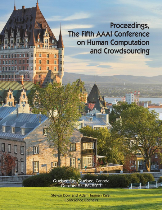 Proceedings, The Fifth AAAI Conference on Human Computation and Crowdsourcing (HCOMP 2017)