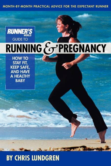 Runner’s World Guide to Running and Pregnancy