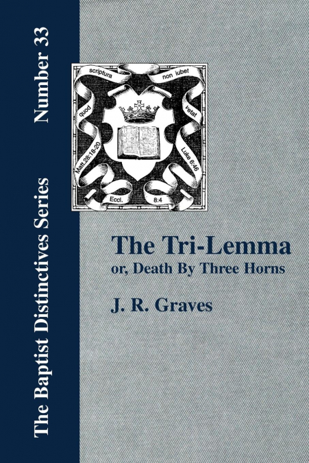 The Tri-Lemma, or Death by Three Horns