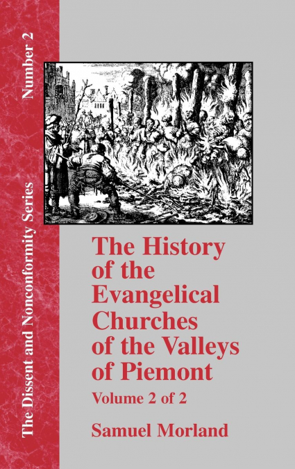 History of the Evangelical Churches of the Valleys of Piemont - Vol. 2