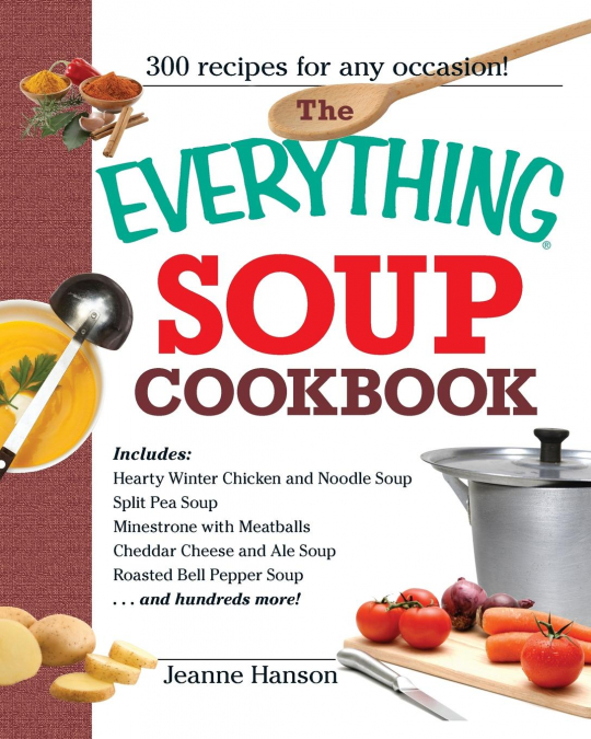 The Everything Soup Cookbook