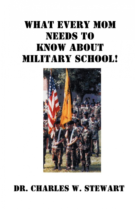 What Every Mom Needs to Know about Military School!