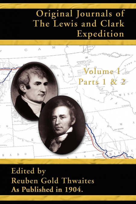 Original Journals of the Lewis and Clark Expedition