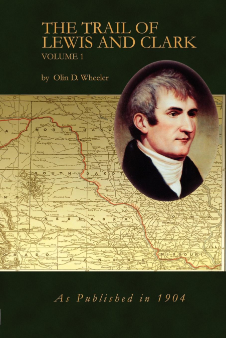 The Trail of Lewis and Clark Vol 1