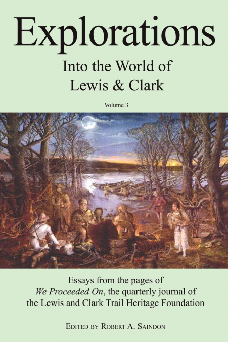 Explorations Into the World of Lewis and Clark V-3 of 3