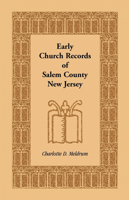 Early Church Records of Salem County, New Jersey