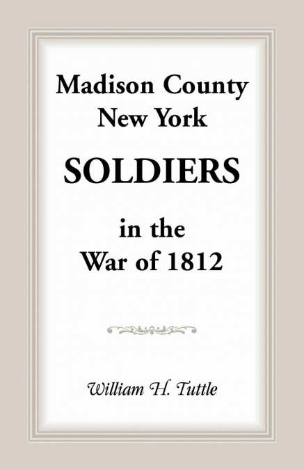 Madison County, New York Soldiers in the War of 1812